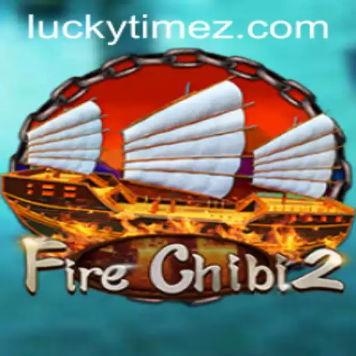 FireChibi2: Unleashing Your Inner Warrior in the Era of LUCKYTIME