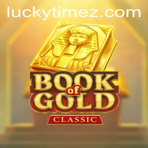 Unveiling the Mysteries of Book of Gold Classic and LUCKYTIME