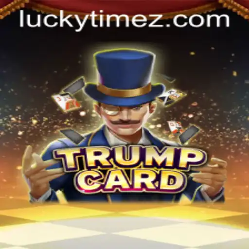 The Ultimate Adventure in Gaming: TrumpCard and the Magic of LUCKYTIME